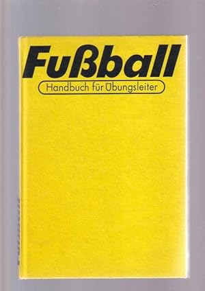 Fußball - Handbuch für den Übungsleiter