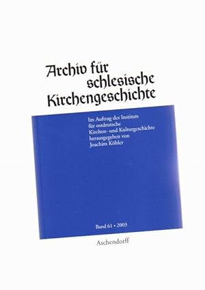 Archiv für schlesische Kirchengeschichte Band 61