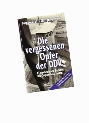 Seller image for Die vergessenen Opfer der DDR - 13 erschtternde Berichte mit Original Stasi-Akten for sale by Buchshop Heitabu