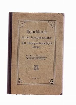Handbuch für den Verwaltungsbezirk der kgl. Amtshauptmannschaft Leipzig