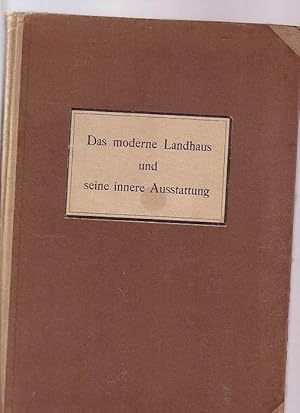 Das moderne Landhaus und seine innere Ausstattung