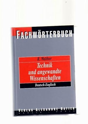 Fachwörterbuch Technik und angewandte Wissenschaften Deutsch - Englisch