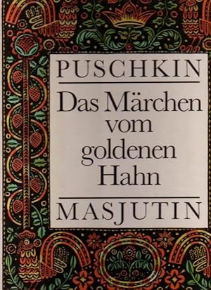 Das Märchen vom goldenen Hahn