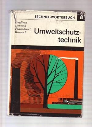 Technik Wörterbuch Umweltschutztechnik Englisch, Deutsch, Französisch, Russisch