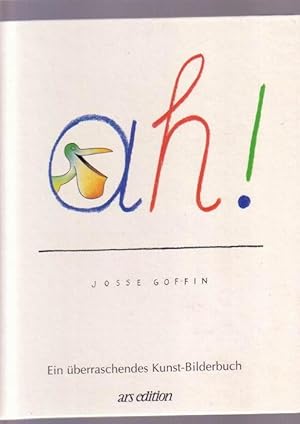 ah ! - Ein überraschendes Kunst-Bilderbuch