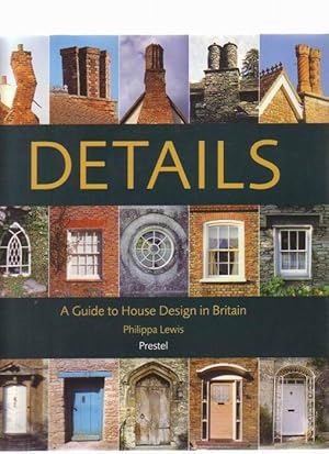 Details - A Guide to House Design in Britain