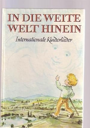 In die weite Welt hinein - Internationale Kinderlieder