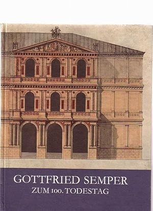 Gottfried Semper - zum 100. Todestag - Ausstellung im Albertinum zu Dresden 15. Mai bis 29 August...