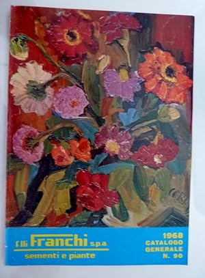 F.lli FRANCHI s.p.a. Sementi e Piante 1968 CATALOGO GENERALE n.° 90