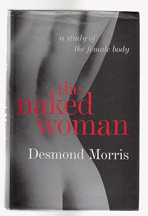 Seller image for THE NAKED WOMAN. A Study of the Female Body for sale by BOOK NOW