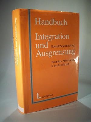 Handbuch Integration und Ausgrenzung. Behinderte Mitmenschen in der Gesellschaft.