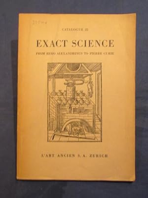 Seller image for Catalogue 22. Exact Science. From Hero Alexandrinus to Pierre Curie. for sale by Das Konversations-Lexikon