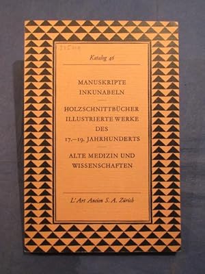 Seller image for Katalog 46: Manuskripte. Inkunabeln - Holzschnittbche. Illustrierte Werke des 17. bis 19. Jahrhunderts - Alte Medizin und Wissenschaften. for sale by Das Konversations-Lexikon