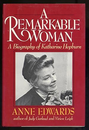 Bild des Verkufers fr A Remarkable Woman, A Biography of Katharine Hepburn zum Verkauf von Between the Covers-Rare Books, Inc. ABAA