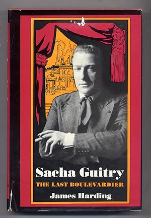 Bild des Verkufers fr Sacha Guitry The Last Boulevardier zum Verkauf von Between the Covers-Rare Books, Inc. ABAA
