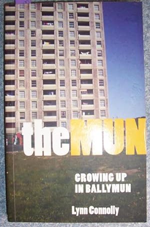 Mun, The: Growing Up In Ballymun