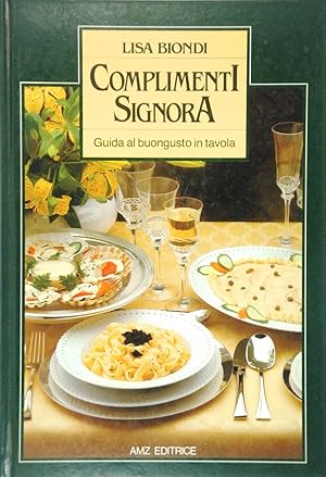 Imagen del vendedor de Complimenti Signora Guida al buongusto in tavola a la venta por FABRISLIBRIS