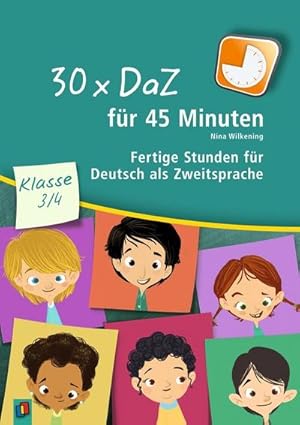 Bild des Verkufers fr 30 x DaZ fr 45 Minuten - Klasse 3/4 : Fertige Stunden fr Deutsch als Zweitsprache zum Verkauf von AHA-BUCH GmbH