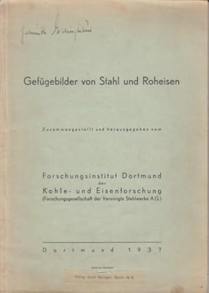 Gefügebilder von Stahl und Roheisen (1937) - Forschungsinstitut Dortmund der Kohle- u. Eisenforsc...