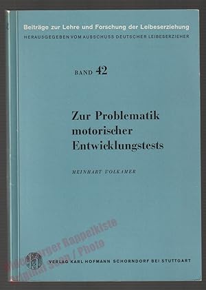 Seller image for Zur Problematik motorischer Entwicklungstests - Beitrge zur Lehre und Forschung der Leibeserziehung Band 42 - Volkamer, Meinhart for sale by Oldenburger Rappelkiste