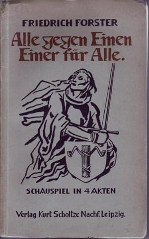 Seller image for Alle gegen Einen - Einer fr alle: Schauspiel in 4 Akten (1933) - Burggraf, Waldfried for sale by Oldenburger Rappelkiste