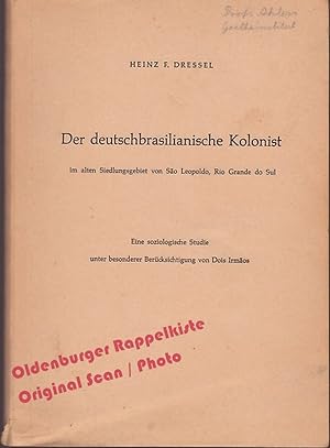 Bild des Verkufers fr Der deutschbrasilianische Kolonist im alten Siedlungsgebiet von Sao Leopoldo, Rio Grande do Sul:eine soziologische Studie unter besonderer Bercksichtigung von Dois Irmaos (1967) - Dressel, Heinz, Rio Grande do Sutschbrasilianische Kolonist zum Verkauf von Oldenburger Rappelkiste