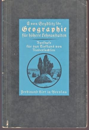 Bild des Verkufers fr Geographie fr hhere Lehranstalten Vorstufe fr das Tiefland von Niedersachsen 1935 zum Verkauf von Oldenburger Rappelkiste