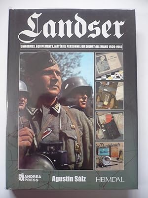 Seller image for Landser - Uniformes, quipements, matriel personnel du soldat allemand 1939-1945 for sale by D'un livre  l'autre