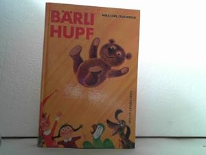 Bärli Hupf. - Die ganz unglaubliche Geschichte von einem Teddybären und seinem Freund Kasperl. Mi...