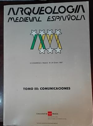 ARQUEOLOGÍA MEDIEVAL ESPAÑOLA, TOMO III: MADRID 19-24 ENERO 1987