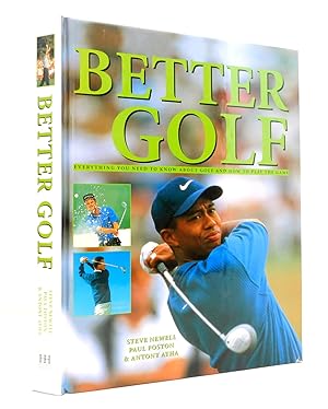 Image du vendeur pour BETTER GOLF: Everything You Need To Know About Golf And How To Play The Game mis en vente par The Parnassus BookShop