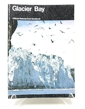 Seller image for Glacier Bay: A Guide to Glacier Bay National Park and Preserve, Alaska for sale by The Parnassus BookShop