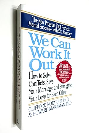 Seller image for We Can Work It Out: How to Solve Conflicts, Save Your Marriage, and Strengthen Your Love for Each Other for sale by The Parnassus BookShop