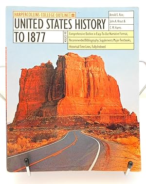 Seller image for United States History to 1877 (HarperCollins College Outline) for sale by The Parnassus BookShop