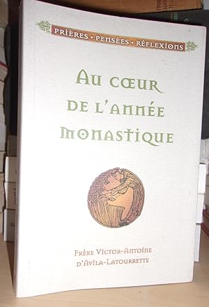 Image du vendeur pour AU COEUR DE L'ANNEE MONASTIQUE mis en vente par Planet's books