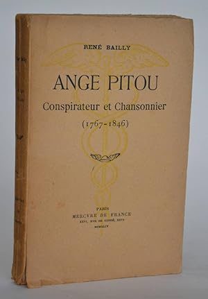 Seller image for Ange Pitou Conspirateur et Chansonnier (1767-1846) for sale by Librairie Raimbeau