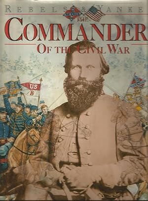 Imagen del vendedor de The Commanders of the Civil War (Rebels & Yankees) a la venta por Beverly Loveless