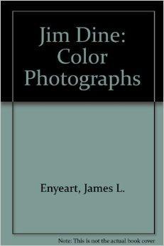 Seller image for Jim Dine: Color Photographs for sale by Monroe Street Books