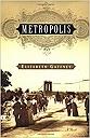 Imagen del vendedor de Metropolis: A Novel a la venta por Monroe Street Books