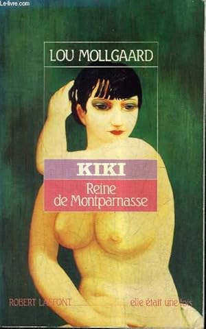Bild des Verkufers fr KIKI REINE DE MONTPARNASSE / COLLECTION ELLE ETAIT UNE FOIS + ENVOI DE L'AUTEUR zum Verkauf von Le-Livre