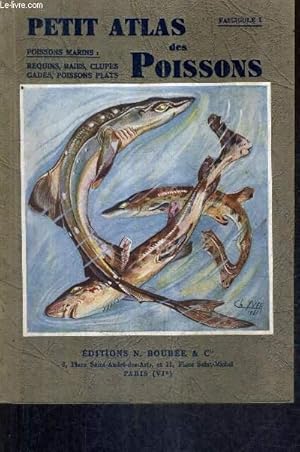 Bild des Verkufers fr PETIT ATLAS DES POISSONS - FASCICULE N1 : POISSONS MARINS - REQUINS RAIES CLUPES GADES POISSONS PLATS. zum Verkauf von Le-Livre