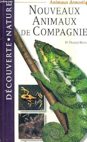 Image du vendeur pour NOUVEAUX ANIMAUX DE COMPAGNIE - ANIMAUX DOMESTIQUE / COLLECTION DECOUVERTE NATURE. mis en vente par Le-Livre