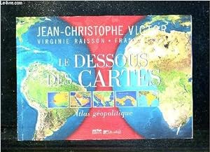 Bild des Verkufers fr LE DESSOUS DES CARTES ATLAS GEOPOLITIQUE. zum Verkauf von Le-Livre