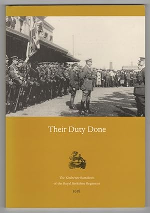 Immagine del venditore per Their Duty Done Kitchener Battalions of the Royal Berkshire Regiment venduto da Ainsworth Books ( IOBA)