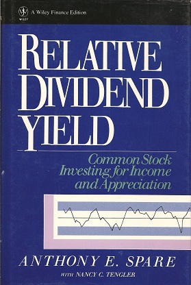 Imagen del vendedor de Relative Dividend Yield: Common Stock Investing for Income and Appreciation a la venta por Storbeck's