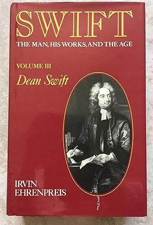 Swift - The Man, his Works, and the Age. Volume III (3) - Dean Swift