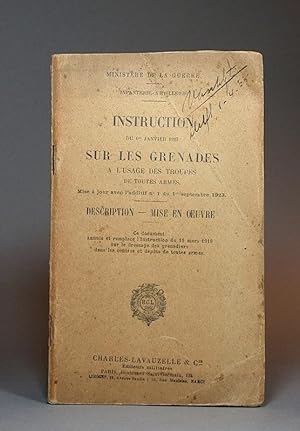 Instruction du 1er janvier 1923 sur les grenades à l'usage des troupes de toutes armes. Mise à jo...