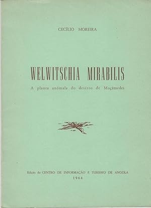 Seller image for Welwitschia Mirabilis. A planta anmala do deserto de Moamedes. for sale by Artes & Letras