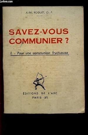 Immagine del venditore per SAVEZ-VOUS COMMUNIER? - I : POUR UNE COMMUNION FRUCTUEUSE. venduto da Le-Livre