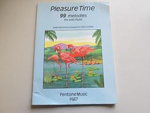 Imagen del vendedor de Pleasure Time - 99 Solo Melodies for Solo Flute a la venta por Goldstone Rare Books